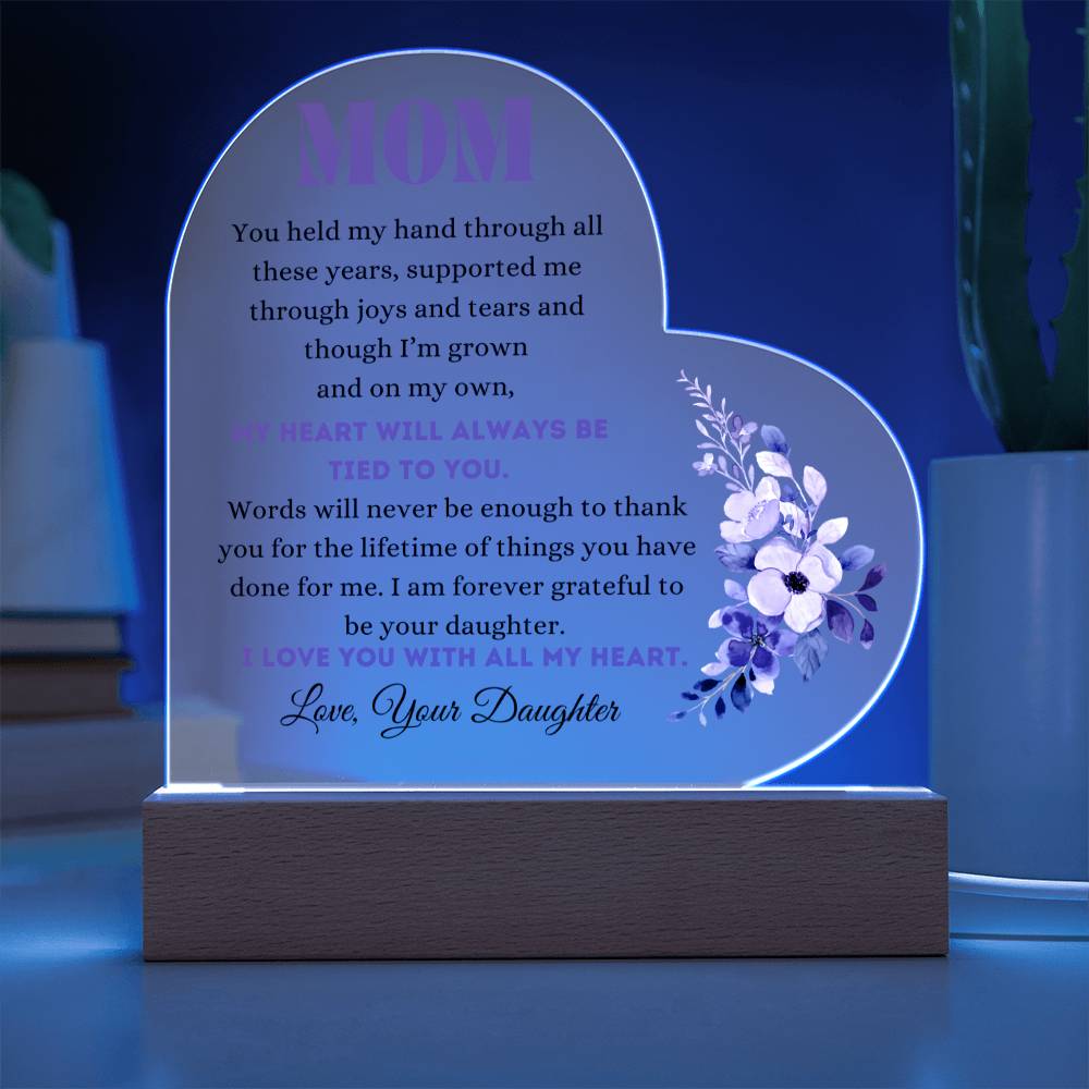 To My Mom | Acrylic Heart Plaque | From your Daughter