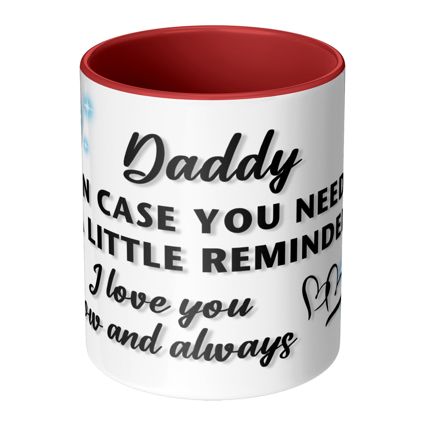 Daddy Love Reminder | 11 oz Mug