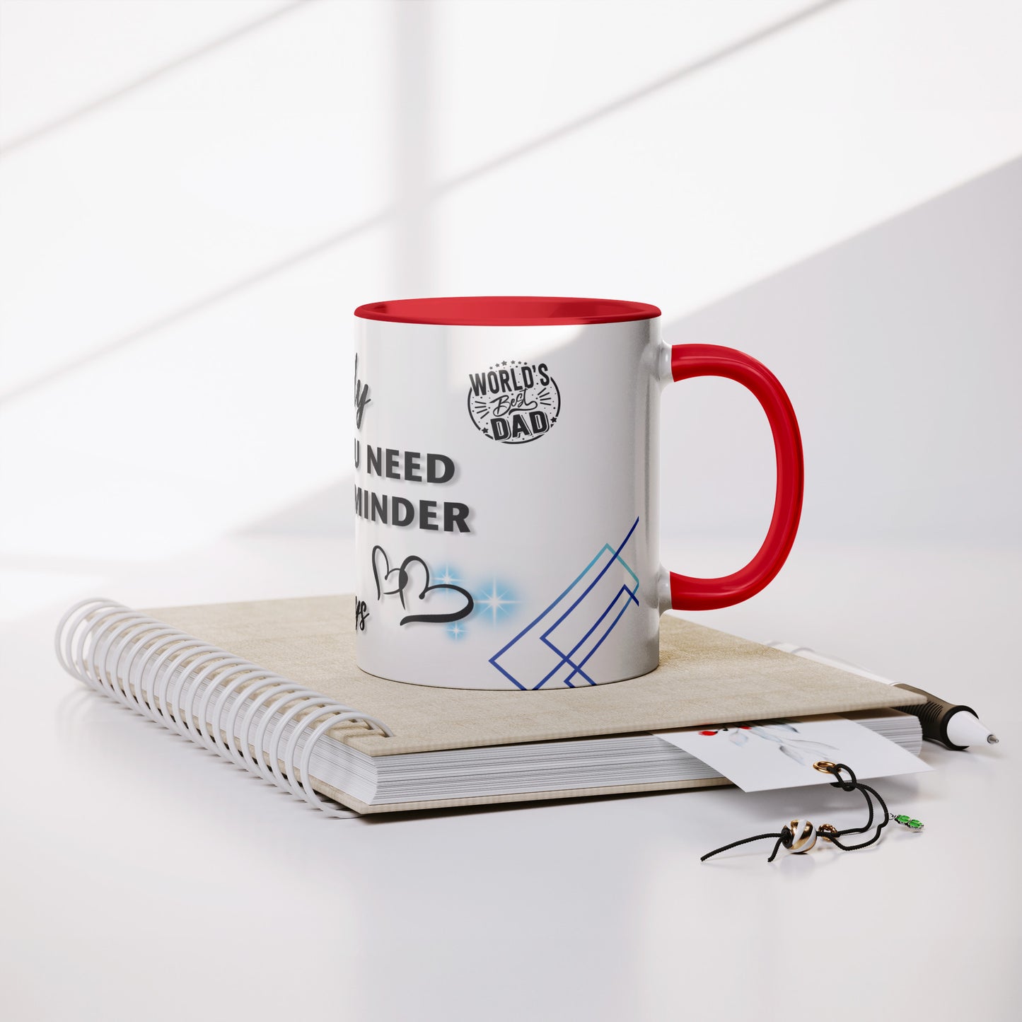 Daddy Love Reminder | 11 oz Mug