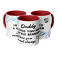 Daddy Love Reminder | 11 oz Mug