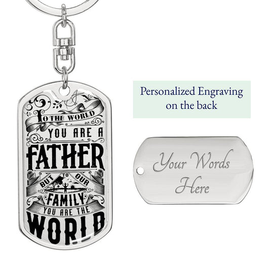 Dad you are the World | Dog Tag Keychain | From Family