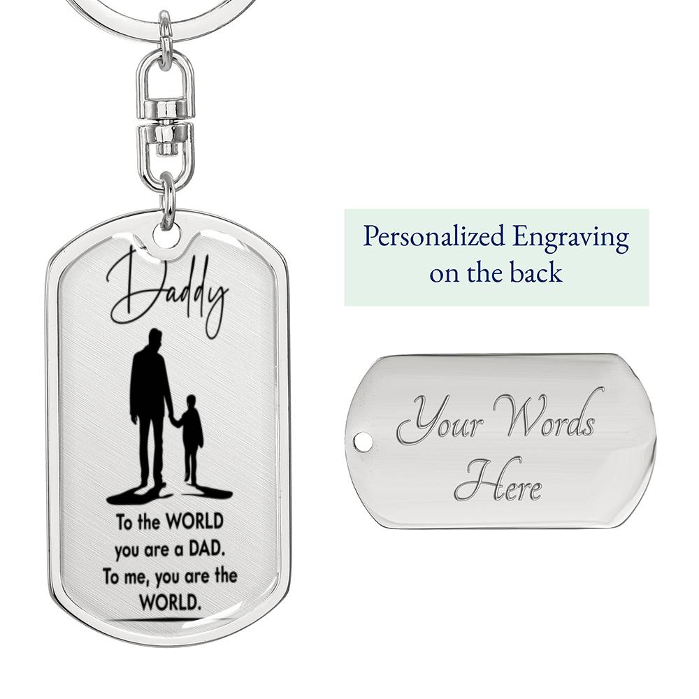 Dad, you are the World | Tog Tag Keychain | From Son