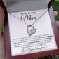 To My Loving Mom_Forever Love Necklace