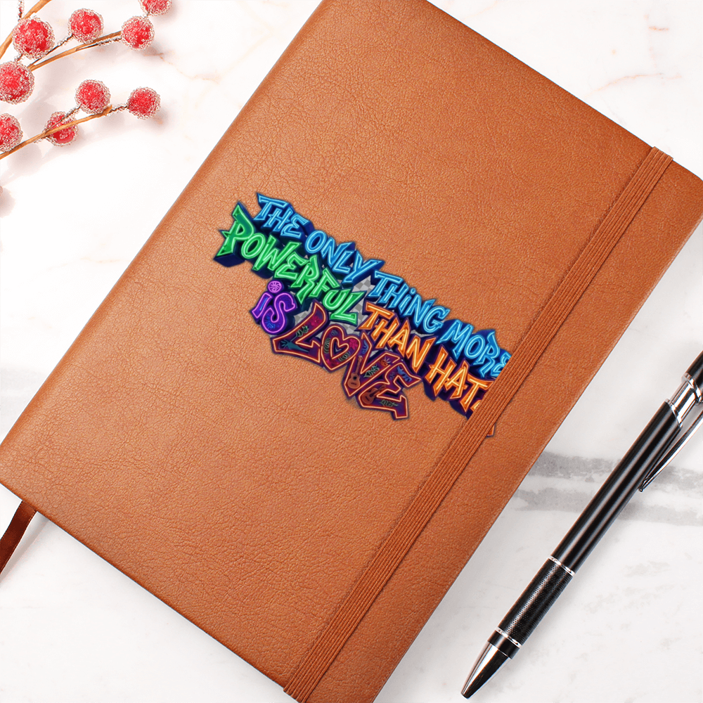The Only Thing More Powerful Than Hate is Love | Graphic Leather Journal | Benito Collection
