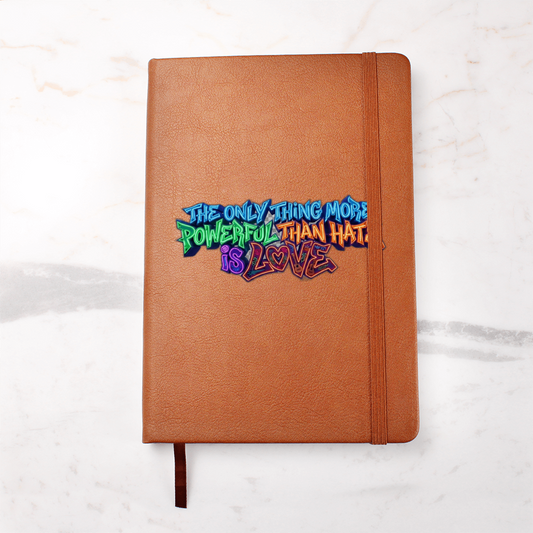 The Only Thing More Powerful Than Hate is Love | Graphic Leather Journal | Benito Collection