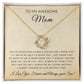 To My Awesome Mom | Love Knot Necklace | From Your Son