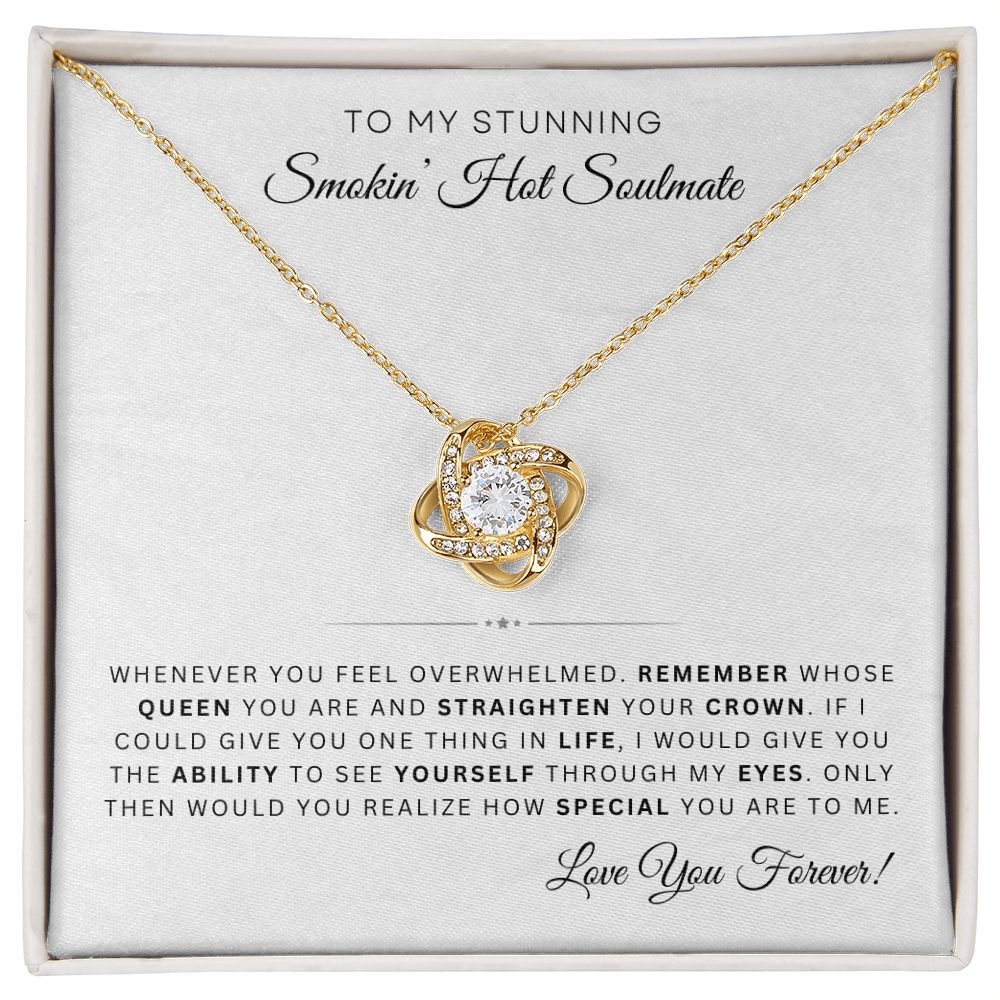 To My Stunning Smokin' Hot Soulmate | Love Knot Necklace