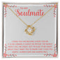 To My Soulmate | Love Knot Necklace