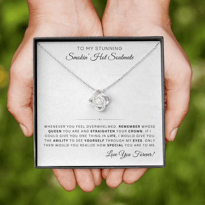 To My Stunning Smokin' Hot Soulmate | Love Knot Necklace