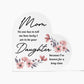 To My Mom | From your Daughter | Acrylic Heart Plaque