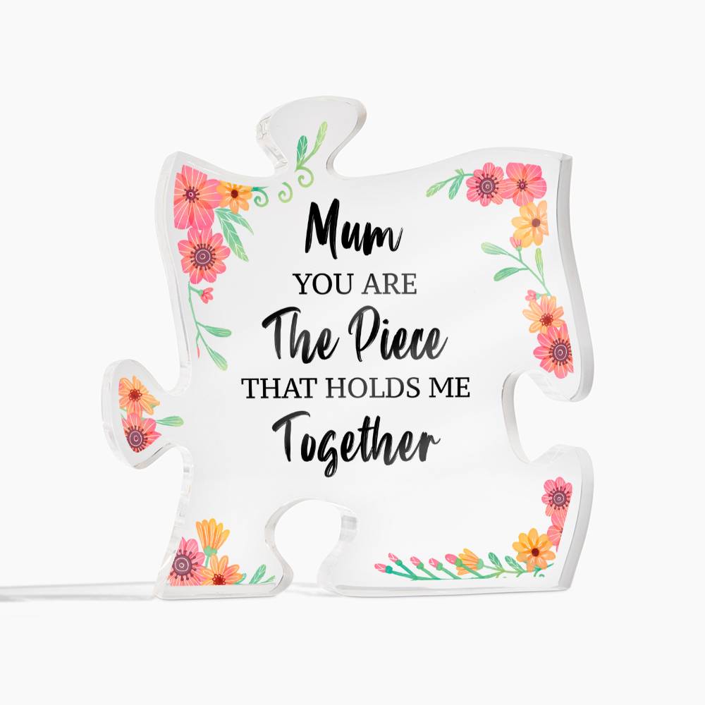 MOM You Are the Piece That Holds Me Together | Acrylic Puzzle Plaque