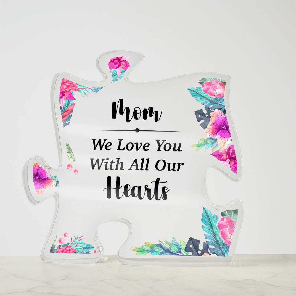 MOM We Love You | Acrylic Puzzle Plaque
