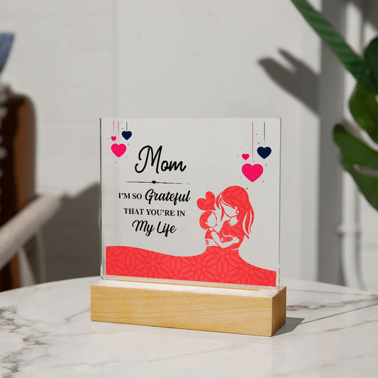 To My Mom | Grateful | Acrylic Square Plaque