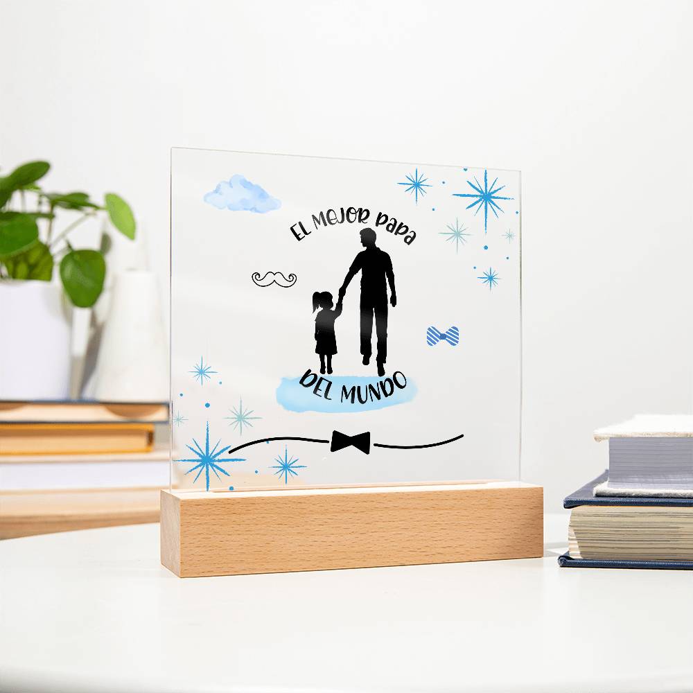 El Mejor Papá del Mundo | Placa de Acrílico Cuadrada