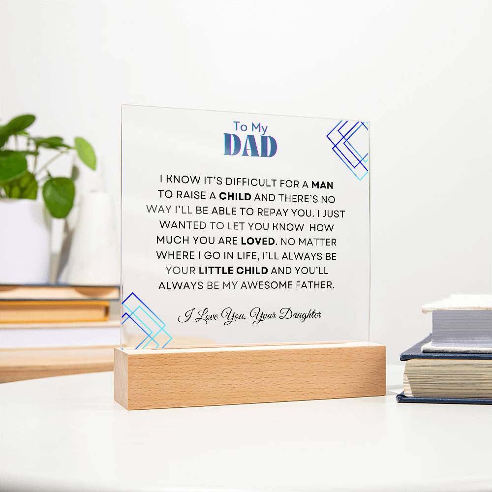 To My Dad | From your Daughter | Acrylic Square Plaque