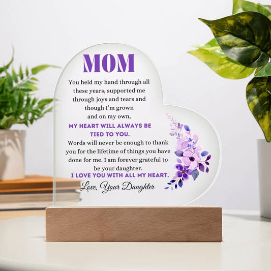 To My Mom | Acrylic Heart Plaque | From your Daughter