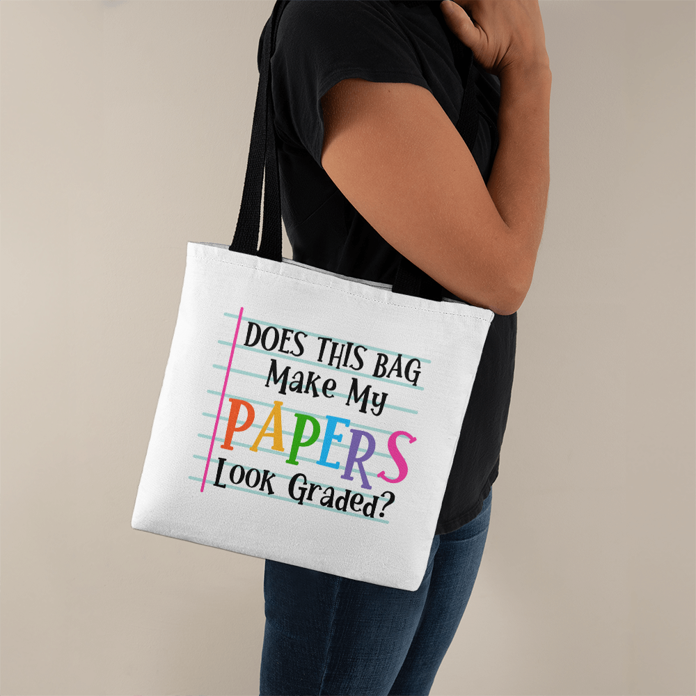 Does This Bag Make My Papers Look Graded? Funny Teacher Tote Bag | Teacher Gift | Classroom Canvas Tote