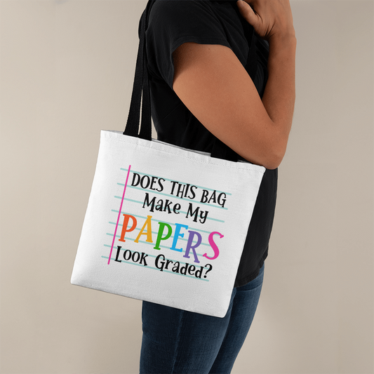 Does This Bag Make My Papers Look Graded? Funny Teacher Tote Bag | Teacher Gift | Classroom Canvas Tote