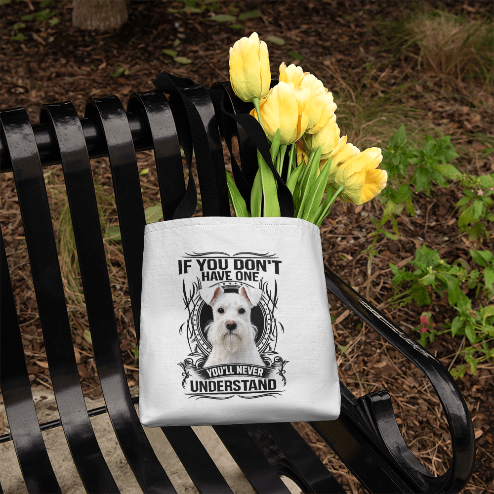 White Miniature Schnauzer Tote Bag | "If You Don't Have One, You'll Never Understand" | Dog Lover Gift | Schnauzer Canvas Tote