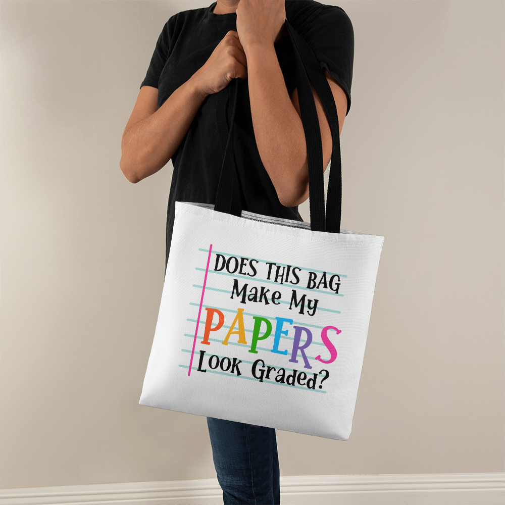Does This Bag Make My Papers Look Graded? Funny Teacher Tote Bag | Teacher Gift | Classroom Canvas Tote