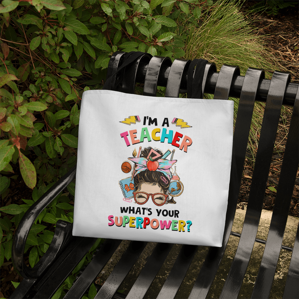 I'm a Teacher, What's Your Superpower? Tote Bag | Teacher Gift | Reusable Canvas Tote