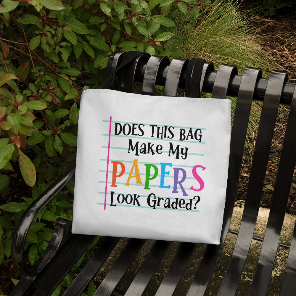 Does This Bag Make My Papers Look Graded? Funny Teacher Tote Bag | Teacher Gift | Classroom Canvas Tote