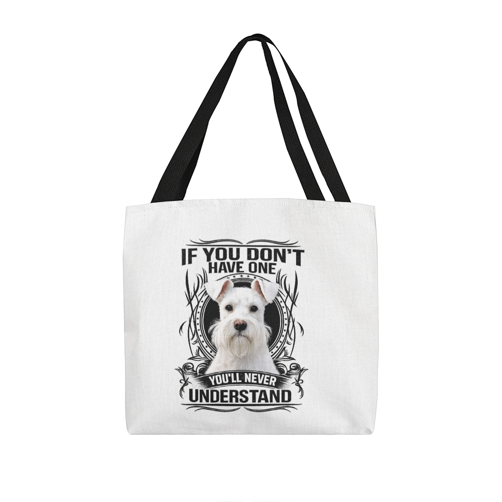 White Miniature Schnauzer Tote Bag | "If You Don't Have One, You'll Never Understand" | Dog Lover Gift | Schnauzer Canvas Tote