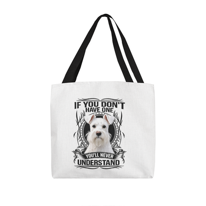 White Miniature Schnauzer Tote Bag | "If You Don't Have One, You'll Never Understand" | Dog Lover Gift | Schnauzer Canvas Tote