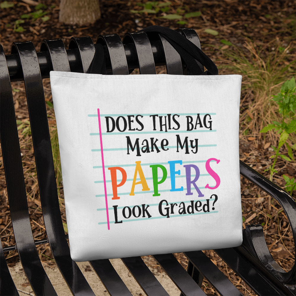 Does This Bag Make My Papers Look Graded? Funny Teacher Tote Bag | Teacher Gift | Classroom Canvas Tote