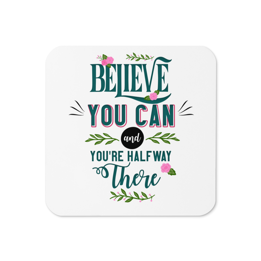 Believe You Can | Cork-Back Coaster