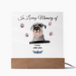 In Loving Memory of | Personalized Pet Memorial Acrylic Plaque